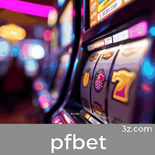 pfbet: O Melhor em Pagamentos Rápidos e Cassino Seguro